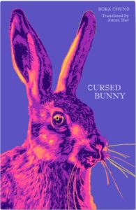 Cursed Bunny by Bora Chung