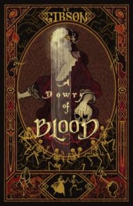 A Dowry of Blood by S. T. Gibson